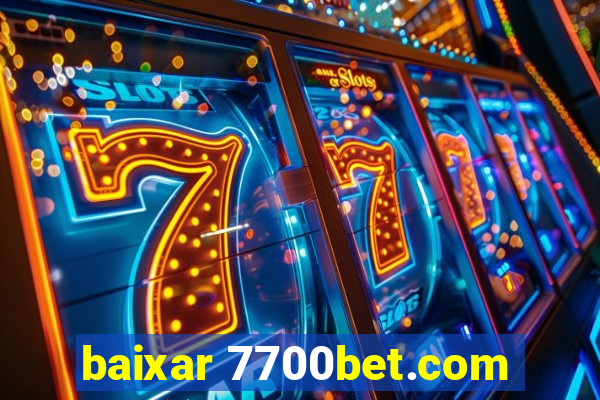 baixar 7700bet.com